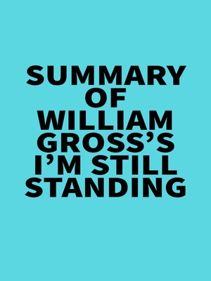 cover image of Summary of  William Gross's I'm Still Standing